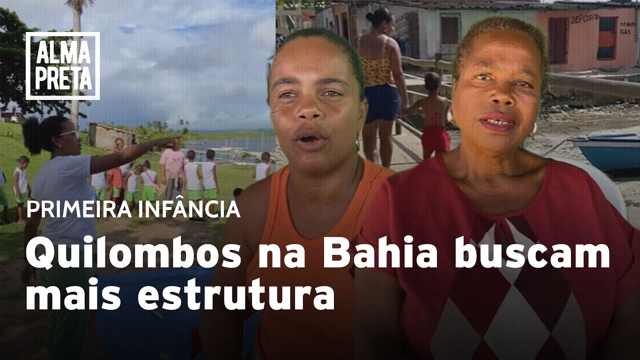Os principais desafios de infraestrutura em quilombos da Bahia para a primeira infância