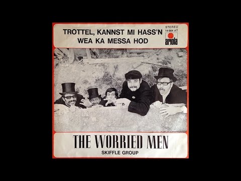 Worried Men Skiffle Group - Trottel Kannst Mi Hass'n