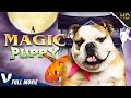 A MAGIC PUPPY - FULL FAMILY MOVIE IN ENGLISH - V EXCLUSIVE