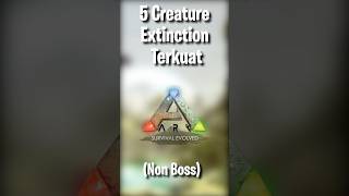 Download lagu 5 CREATURE EXTINCTION TERKUAT DI GAME ARK SURVIVAL EVOLVED #shorts mp3 Download lagu 5 CREATURE EXTINCTION TERKUAT DI GAME ARK SURVIVAL EVOLVED #shorts mp3
