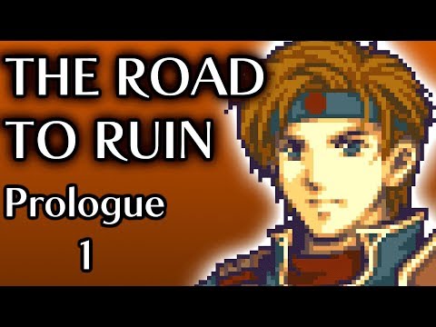 Vance is back! Let's Play Fire Emblem: The Road To Ruin FINAL VERSION. Part 1