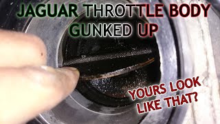 What A Dirty Jaguar Throttle Body Looks Like and Cleaning It