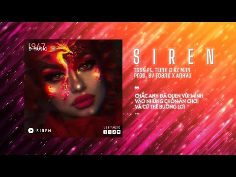 SIREN - TGSN ft. Tlinh & RZ Mas x AnhVu「Remix Ver. by 1 9 6 7」/ Audio Lyrics