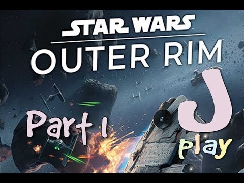 jPlay plays Star Wars: Outer Rim - Part 1