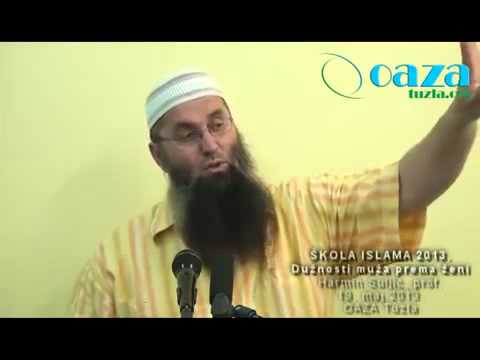 ŠKOLA ISLAMA 2013    2  čas   Dužnosti muža prema ženi   Harmin Suljić, prof