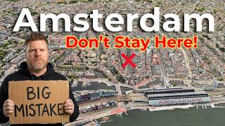 Don't Stay In The Wrong Part Of Amsterdam - We Almost DID!