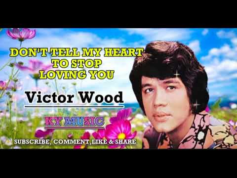 Don't tell My Heart To Stop Loving You | VICTOR WOOD / #KYMUSIC