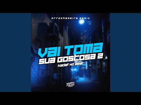 Vai toma Sua Gostosa 2
