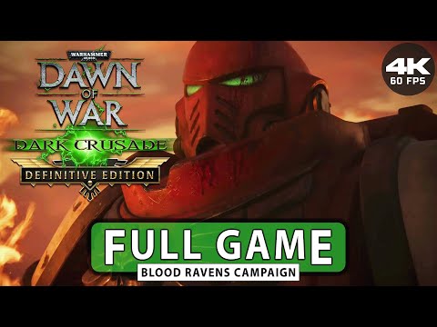 Warhammer 40k: Dawn of War DE ⚬ Dark Crusade - Blood Ravens | Full Walkthrough // Hard [4K 60 FPS]