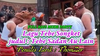 Download lagu Lagu Tebe Songket || Full Bass √ Tebe Sadan Au Lain #lagutimorleste #tebetimor #fullbass  mp3