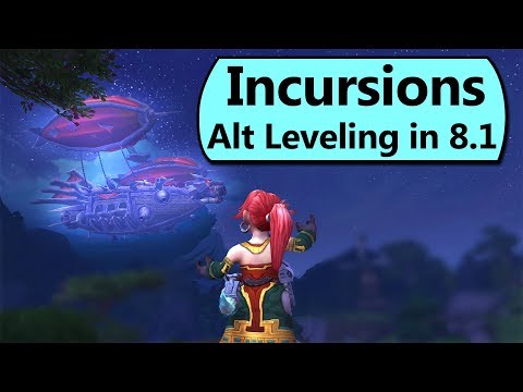8.1 Incursions - Faster Alt Leveling in 8.1 110-120