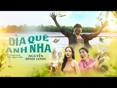 Dìa quê anh nha - Nguyễn Đình Long