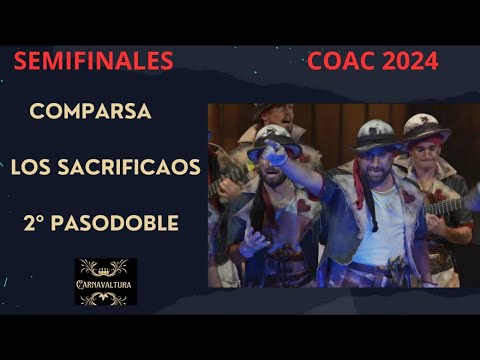 2º PASODOBLE - EL CARNAVAL - (SEMIS) COMPARSA LOS SACRIFICAOS (CON LETRA) COAC  2024