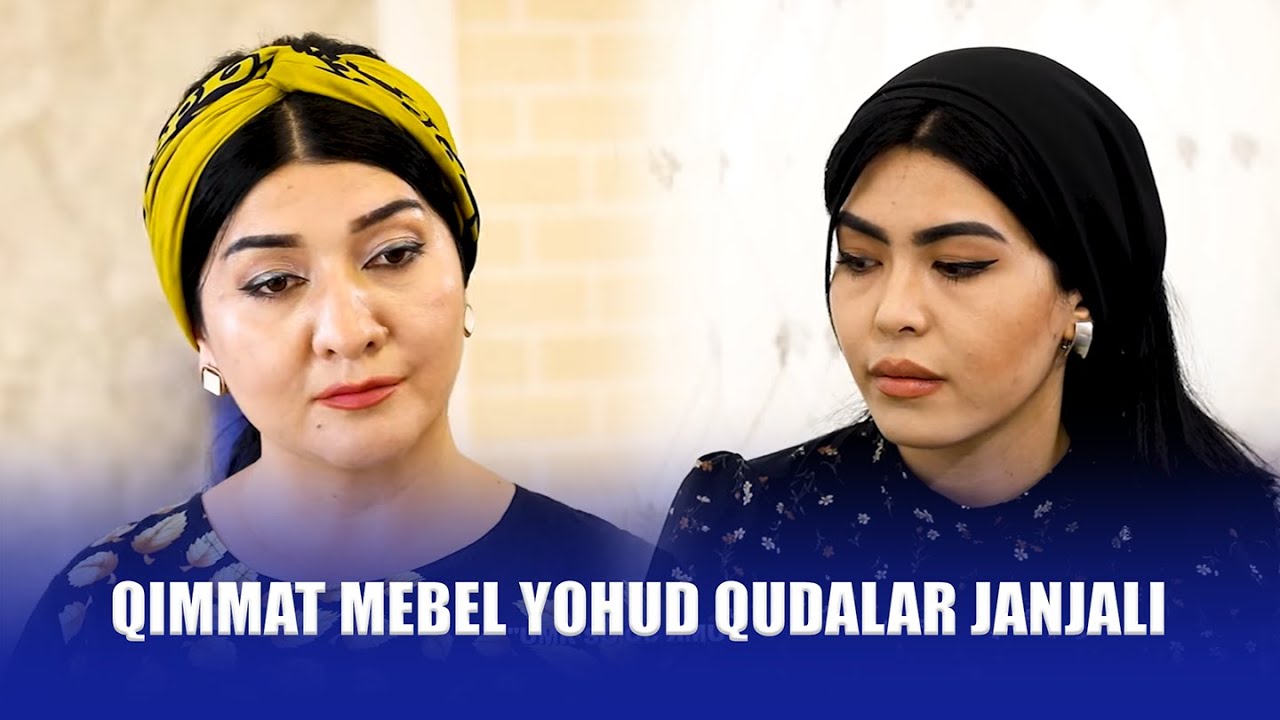 Qimmat  mebel yohud qudalar janjali I Umr so'qmoqlari