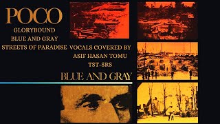 Poco - Glorybound/Blue and Gray/Streets of Paradise (Vocals Covered By Asif Hasan Tomu)