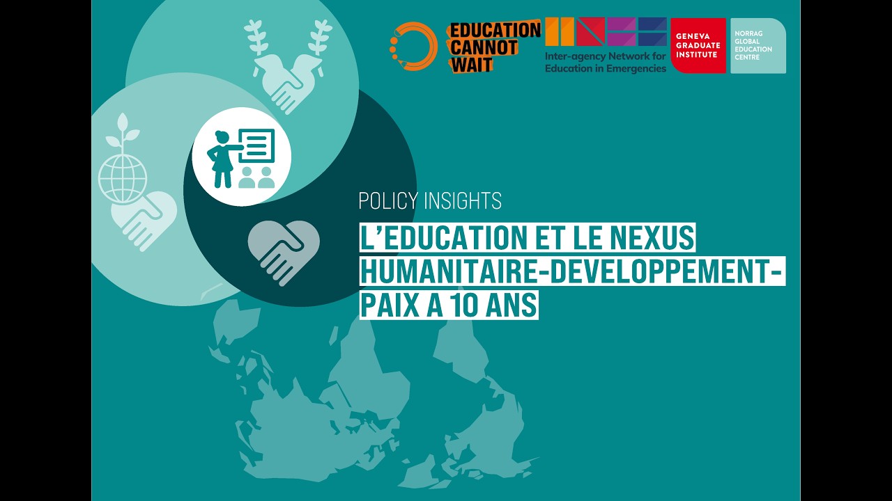 L'Éducation et le Nexus Humanitaire Développement Paix à 10 Ans