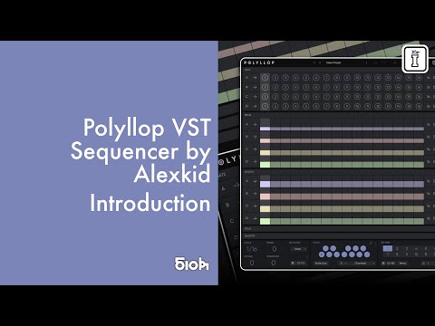 INTRODUCTION - Polyllop VST Sequencer by Alexkid