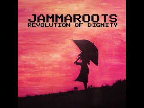 Jammaroots - Revolution Of Dignity