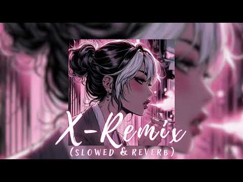 X Remix (Slowed & Reverb) NICKY JAM x J Balvin x OZUNA x MALUMA