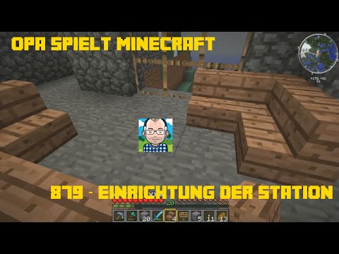 Opa spielt Minecraft 879 – Einrichtung der Station