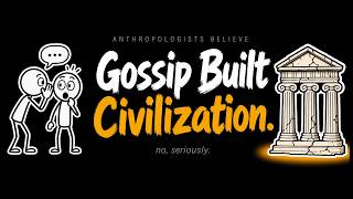 Gossip Isn't a Flaw. It's How Humans Survived for 200,000 Years.