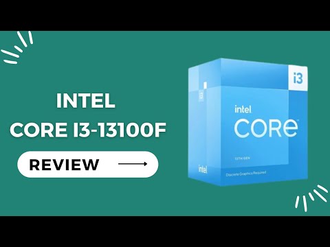 Intel Core i3-13100F: Embrace Power and Efficiency in Gaming!