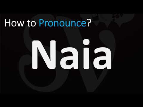 How to Pronounce Naia? (CORRECTLY)