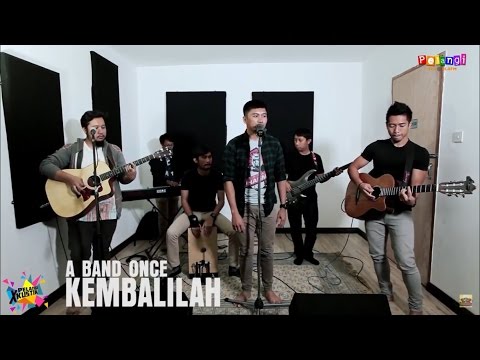 Pelangi Xkustik X  A Band Once - Kembalilah