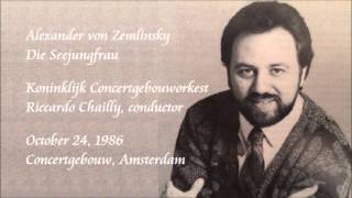Zemlinsky: Die Seejungfrau - Chailly / Royal Concertgebouw Orchestra