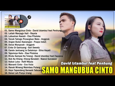 Samo Mangubua Cinto - David Iztambul feat Penhung ~ Hits Lagu Minang Terbaru 2024 VIRAL & TRANDING