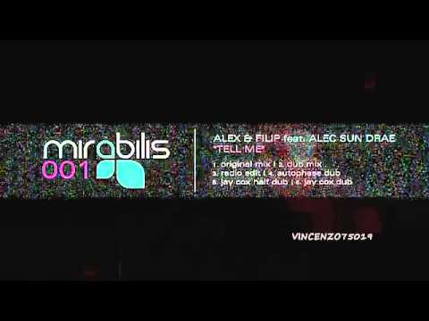 Alex   Filip feat Alec Sun Drae - Tell me (Original Mix) 28 05 2009 First Release on Mirabilis.flv