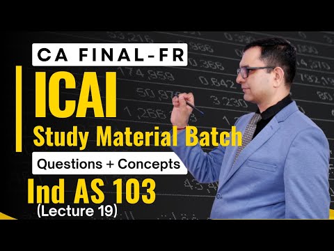 IND AS 103 - Business Combination! QUESTIONS+CONCEPTS! ICAI Study Material! CA FINAL-FR! Lecture 19!