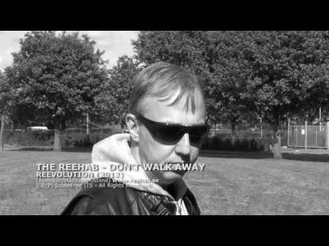 The REEHAB - Don't Walk Away The REEHAB - Don't Walk Away