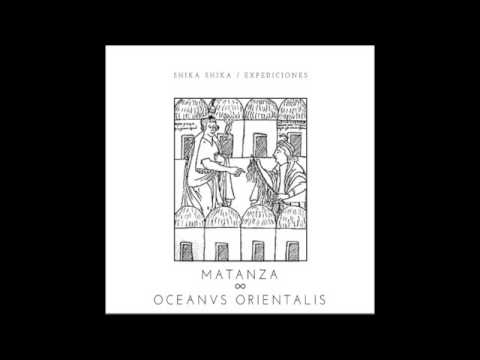 Matanza ∞ Oceanvs Orientalis - La Luna y el Lobo (Jhon Montoya Expedition)
