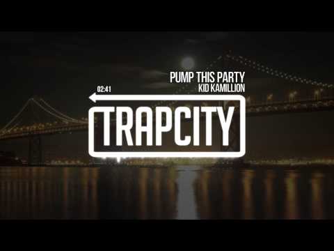 Kid Kamillion - Pump This Party