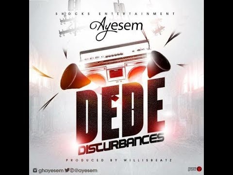 Ayesem – Dede Disturbances Prod  By WillisBeatz