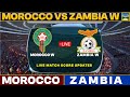 Morocco Women Vs Zambia Women Live Match Today | MOR Vs ZAM Live Football Match 2024 Live