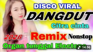 Download lagu DISCO DANGDUT REMIX VIRALL - CITRA CINTA NONSTOP ORGAN TUNGGAL ELECTONE 2026 FULL BASS  mp3