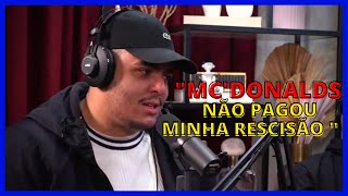 IGÃO CONTA COMO FOI DEMITIDO DO MCDONALDS | LA CASA DE CORTES