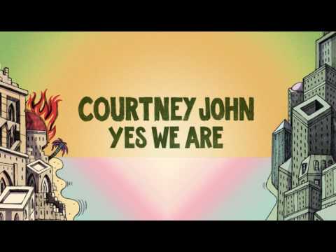 COURTNEY JOHN- YES WE ARE
