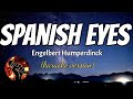 SPANISH EYES - ENGELBERT HUMPERDINCK (karaoke version)