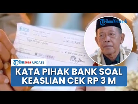 Pihak Bank Buka Buka Suara soal Cek Rp 3 M Mahar Milik Mbah Tarman, Beri Jawaban soal Keasliannya