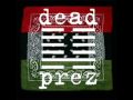 Dead Prez D O W N