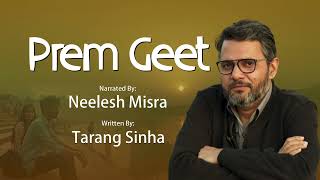 Prem Geet | Written By Tarang Sinha | YKIB Season 7 | Neelesh Misra