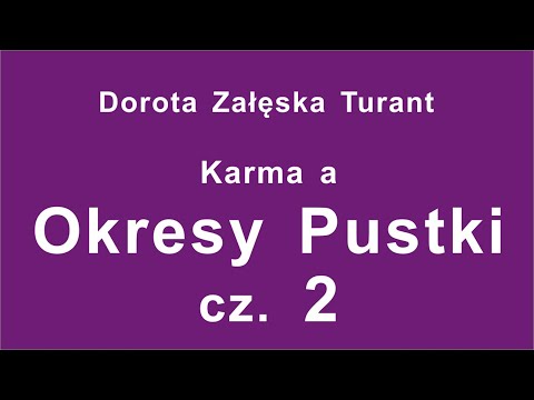 Dorota Załęska Turant - Karma odc. 24 - Okresy Pustki cz. 2 - Praktyka w pytaniach i odpowiedziach