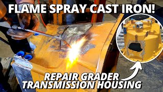 Repair BROKEN Cast Iron Transmission Housing | Flame Spray Welding