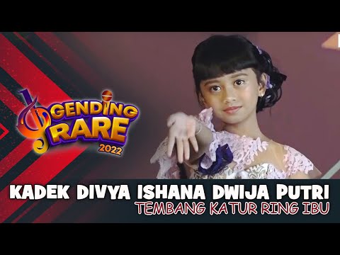KADEK DIVYA ISHANA DWIJA PUTRI - TEMBANG KATUR RING IBU | GENDING RARE BALI TV 2022