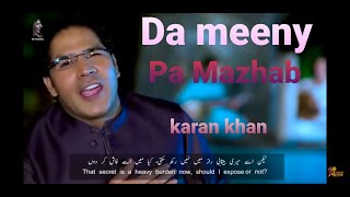 Da Meeni Pa Mazhab Day Karan Khan New Video Song 2