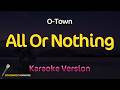 All or Nothing - O-Town (High Quality Karaoke)