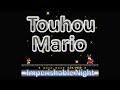 Touhou Mario Imperishable Night Touhou SMW Hack Full Longplay